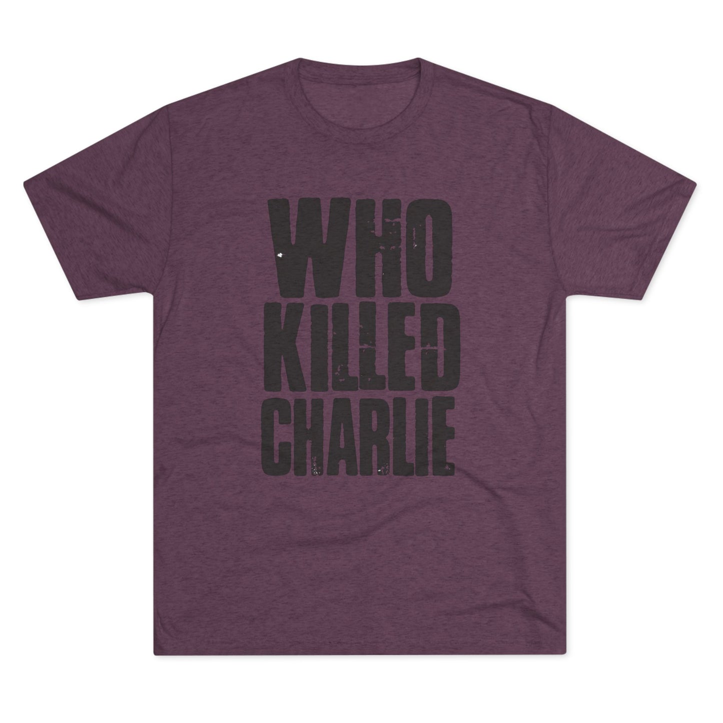 Who Killed Charlie T-Shirt