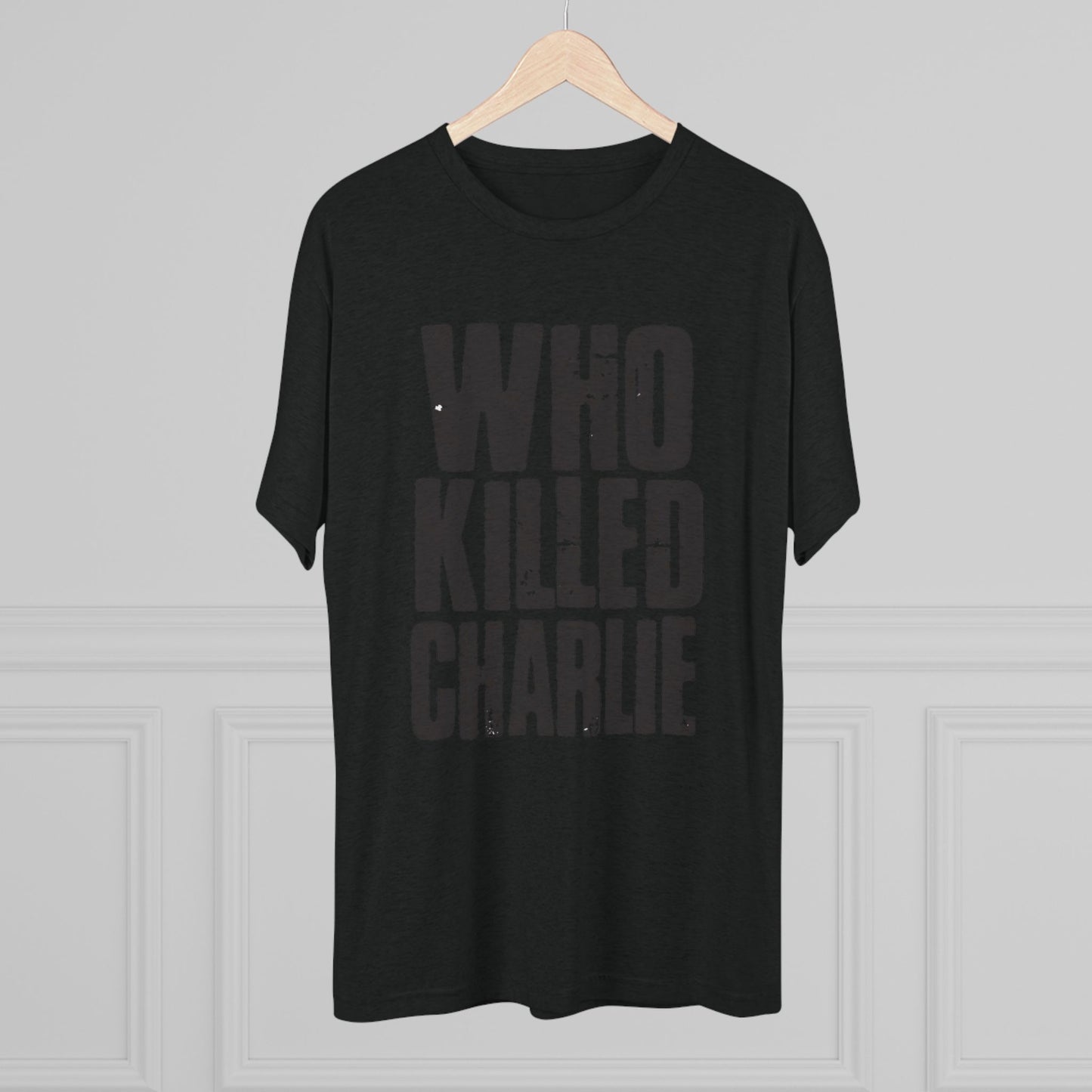 Who Killed Charlie T-Shirt