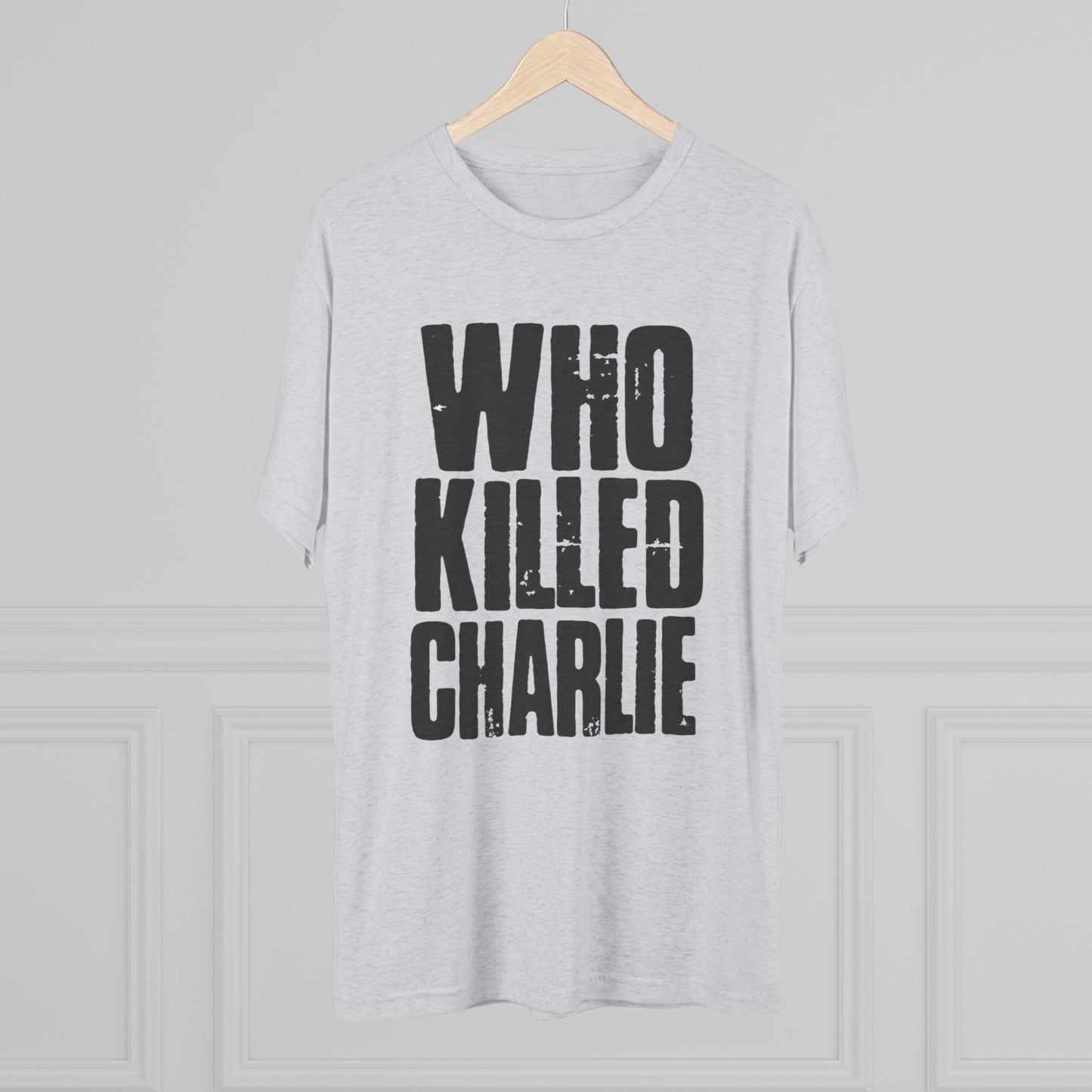 Who Killed Charlie T-Shirt