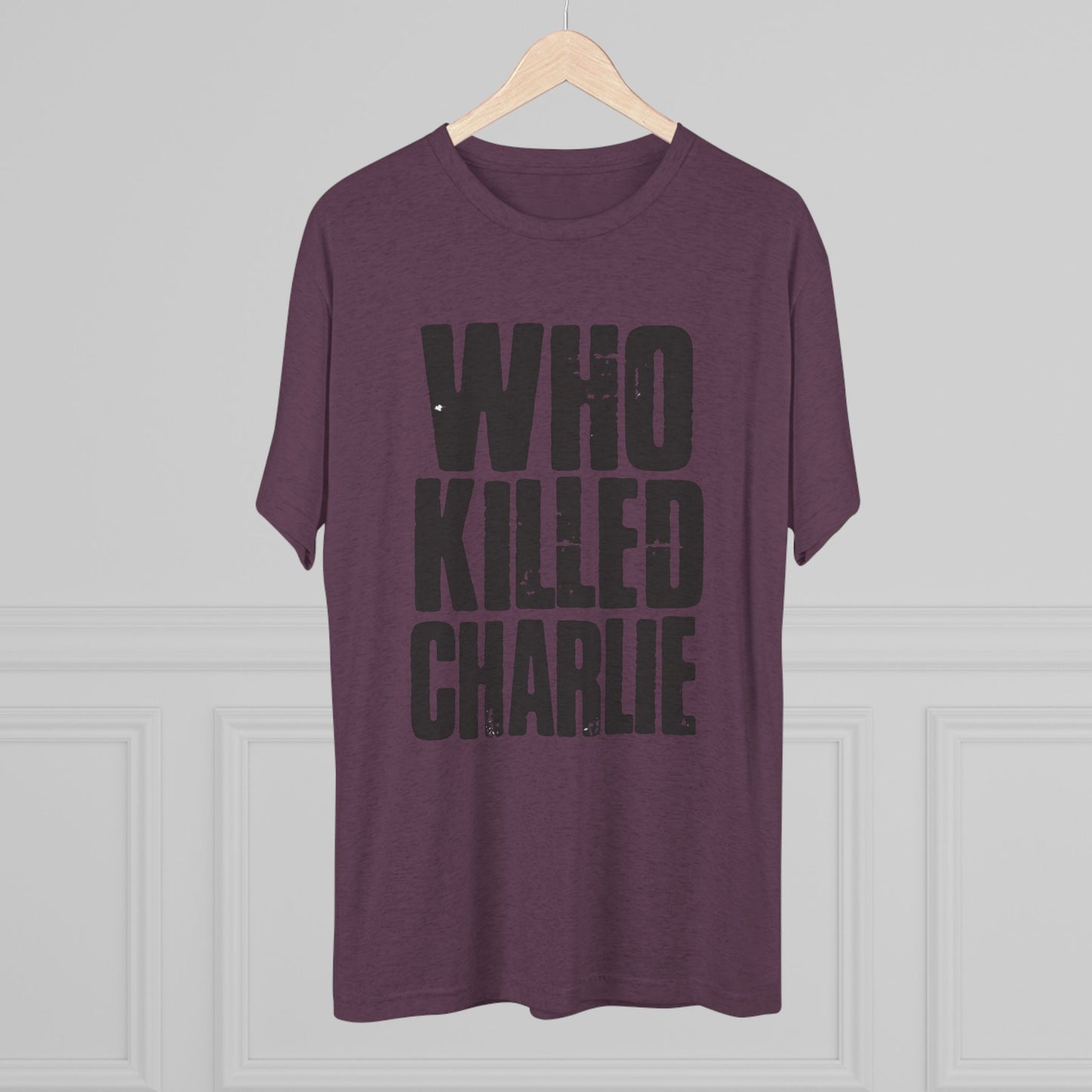 Who Killed Charlie T-Shirt