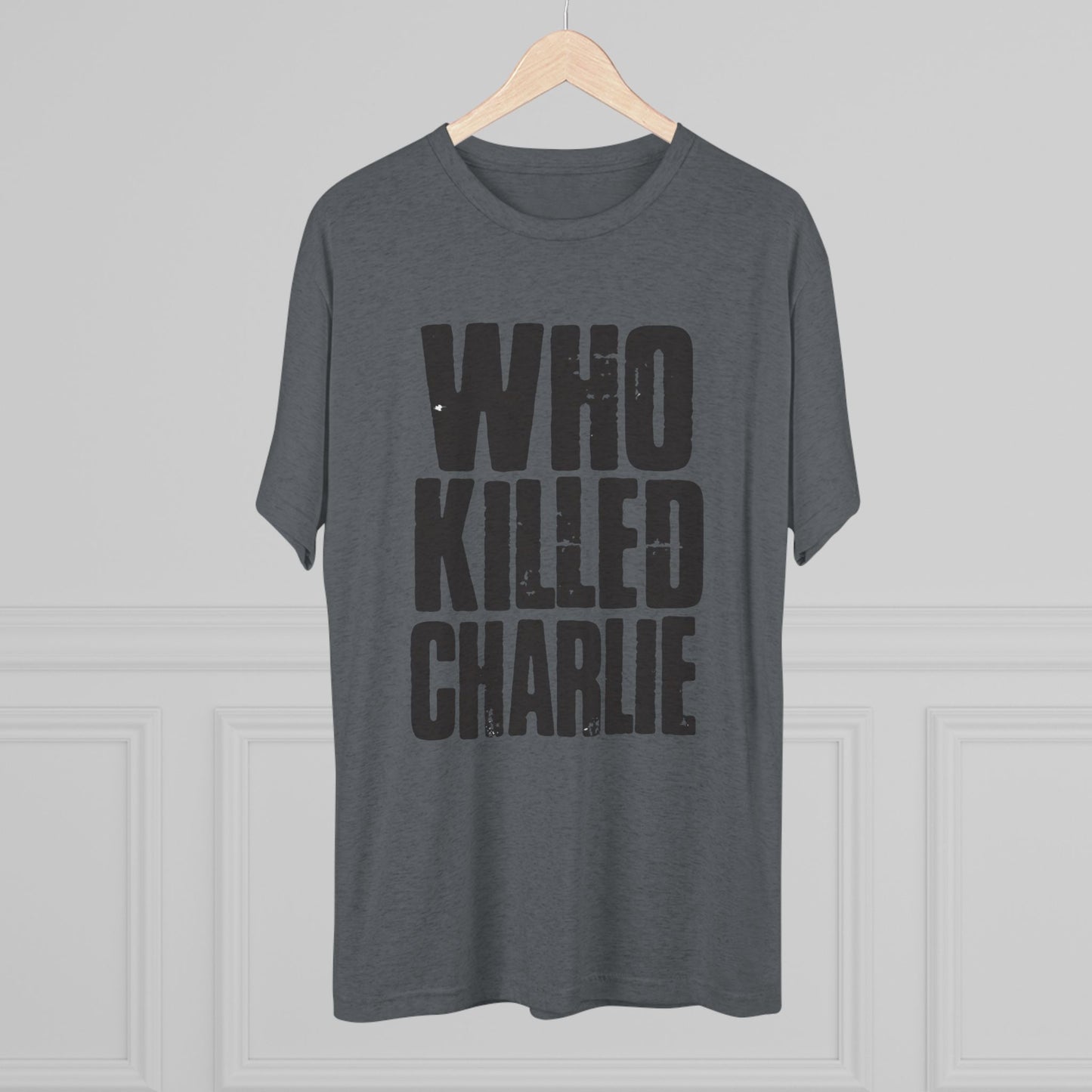 Who Killed Charlie T-Shirt