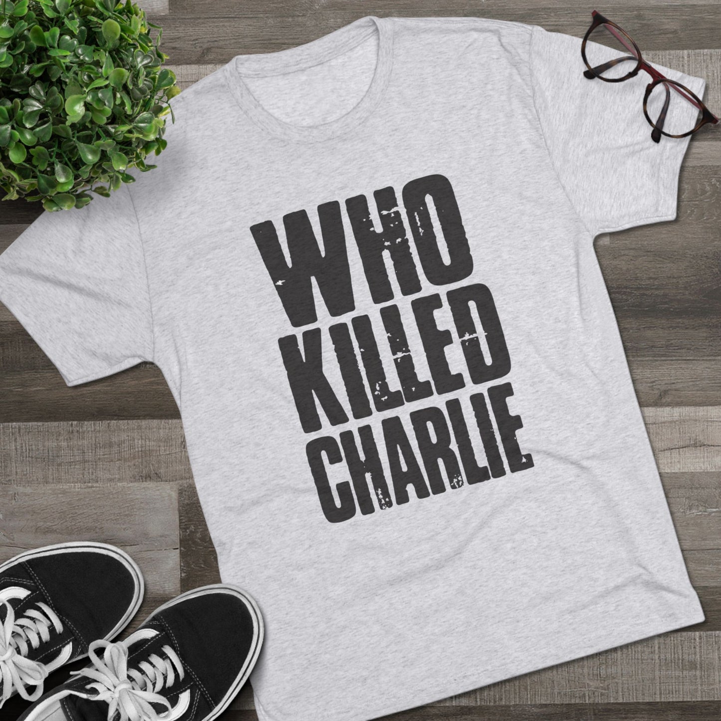 Who Killed Charlie T-Shirt