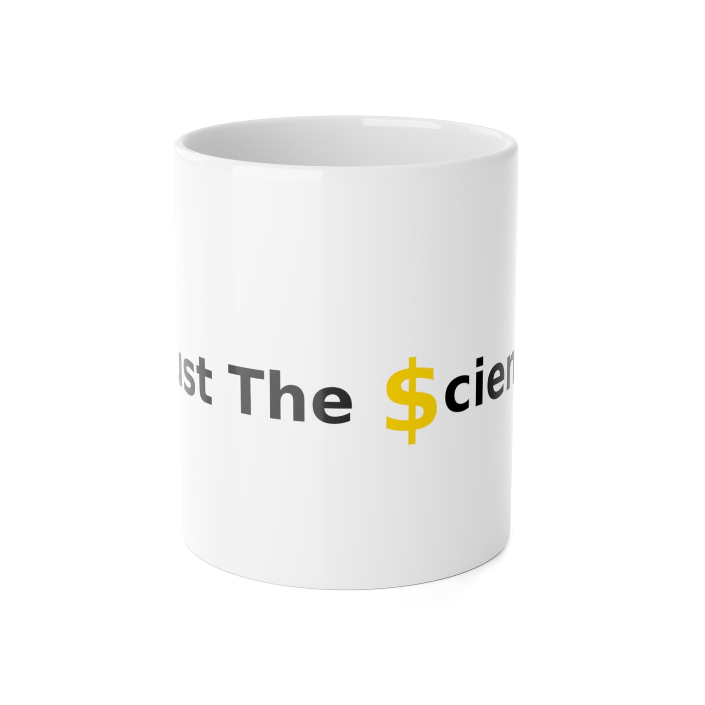 Trust The $cience Mug