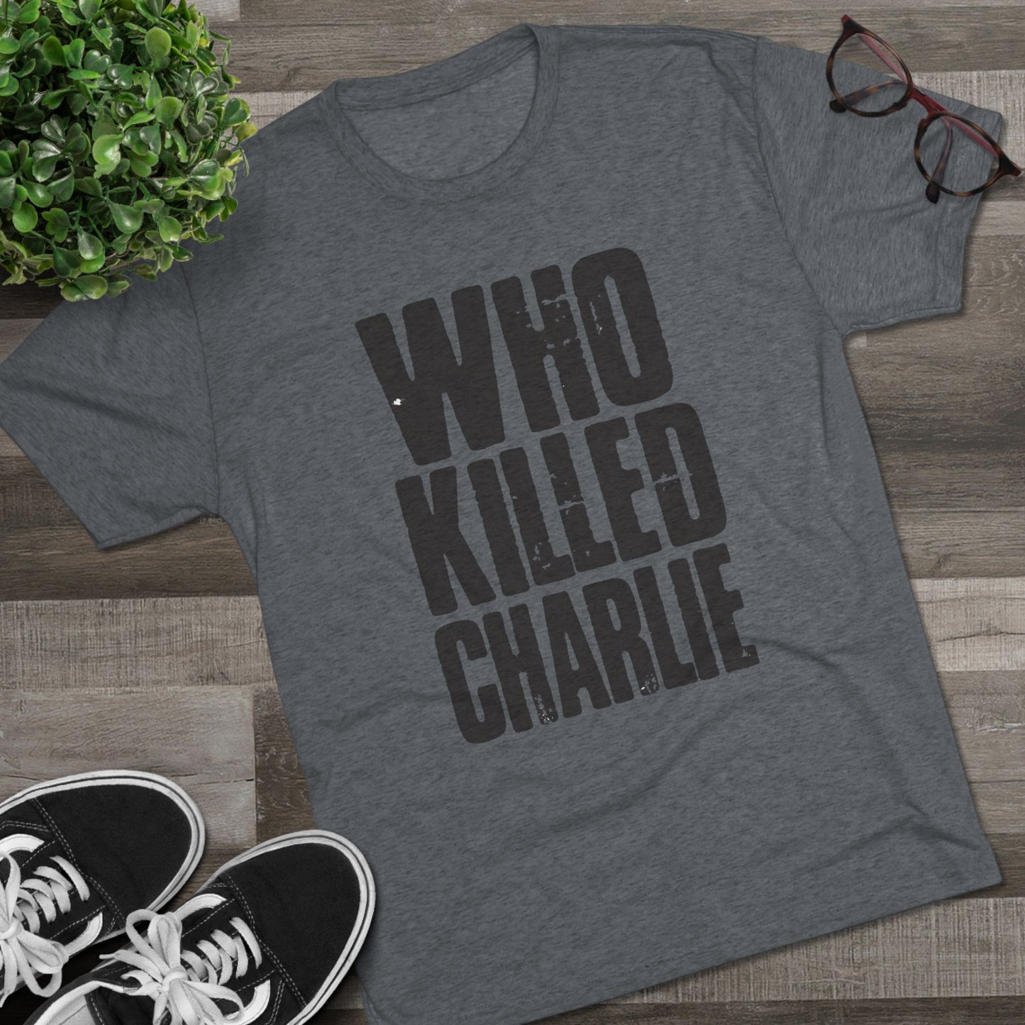 Who Killed Charlie T-Shirt