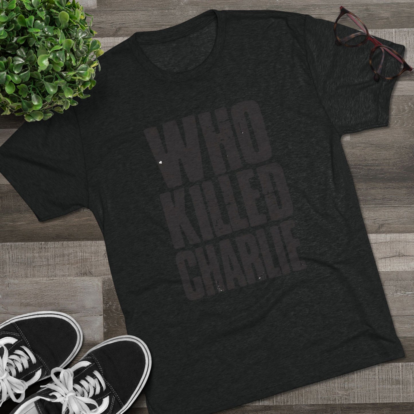 Who Killed Charlie T-Shirt