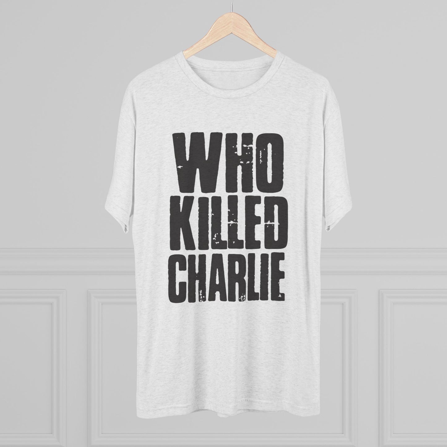 Who Killed Charlie T-Shirt